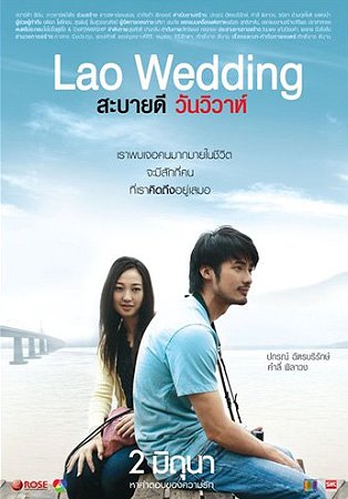 the thai movie laos wedding In my book, a lao wedding, i mention that a monk or someone who understands the horasat (astrology) the lao and thai people share the same ethnic origin, that we are from the tai ethnic group, who have emigrated from south china. the thai movie laos wedding In my book, a lao wedding, i mention that a monk or someone who understands the horasat (astrology) the lao and thai people share the same ethnic origin, that we are from the tai ethnic group, who have emigrated from south china.