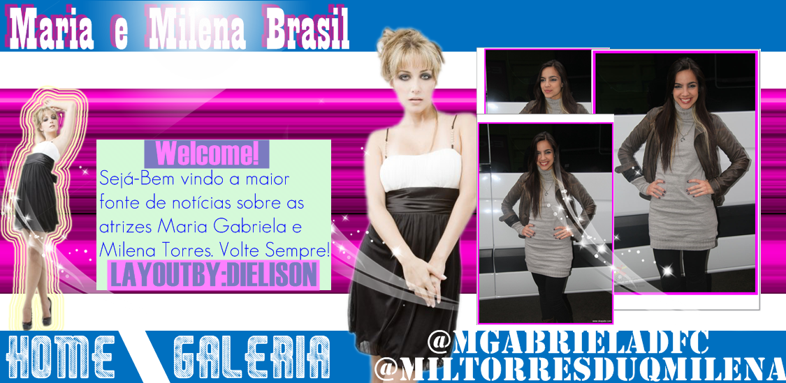 Maria e Milena Brasil ••• Sua Maior Fonte Brasileira Sobre María Gabriela e Milena Torres