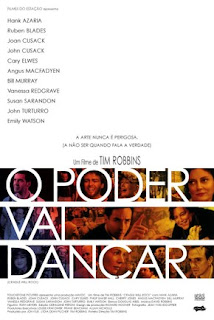 ‘O Poder Vai Dançar’, filme de Tim Robbins (1999)