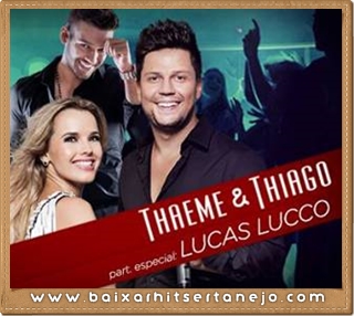 Baixar Thaeme e Thiago Part. Lucas Lucco - 100% Louco