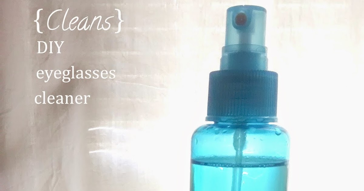 all things fee. where life meets craft {Cleans} DIY Eyeglasses Cleaner!
