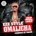 (SNM MUSIC) Eze Style (@ezestyle50) - Omalicha 