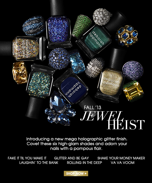 The Polish Jinx Jewel Heist Collection For Deborah Lippmann Fall 2013