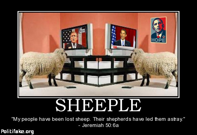 http://4.bp.blogspot.com/-9m5bZteiJGg/UASPi2ST9-I/AAAAAAAAACU/5cs1J3PeOnc/s1600/sheeple-obama-bush-sheep-gop-democrats-politics-1331809612.jpg