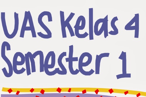 Soal UAS Semester 1 kelas 4 SD disusun menggunakan pendekatan tematik.