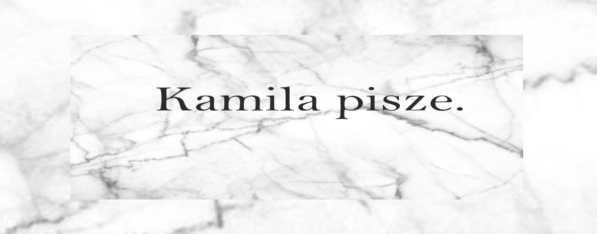 Kamila pisze