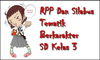 RPP Dan Silabus Tematik Berkarakter SD Kelas 3