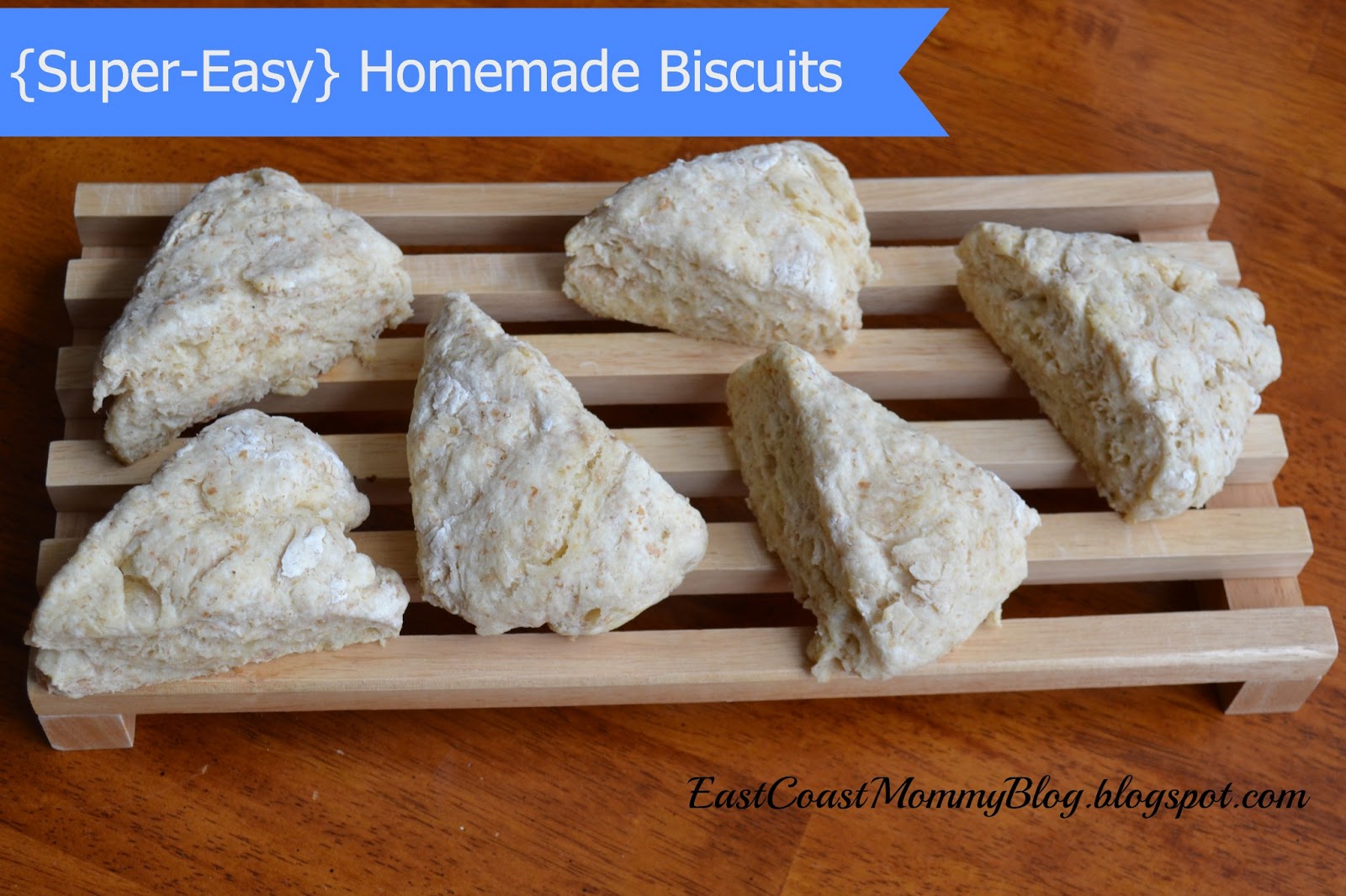 East Coast Mommy {Easiest} Biscuits Ever