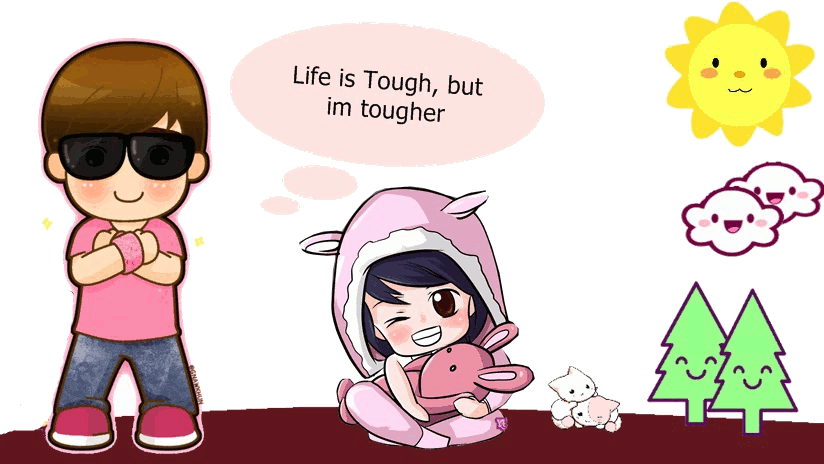 Life Is Tough, But I Am Tougher.