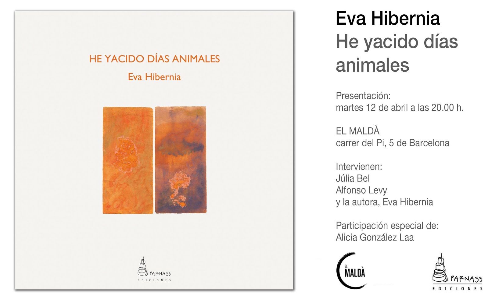 PRESENTACIÓN DEL POEMARIO "HE YACIDO DÍAS ANIMALES2 DE EVA HIBERNIA