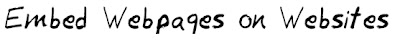 Embed Webpages on Websites Embed Webpages on Websites MohitChar