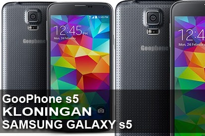 Spesifikasi dan Harga GooPhone s5 | Kloningan Samsung Galaxy s5 Kloningan Samsung Galaxy s5