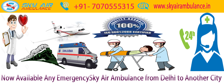 Sky Air Ambulance from Jamshedpur to Delhi and Gorakhpur to Delhi  with Full ICU Facility