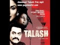 Download Talash 2012 Movie MP3 Songs