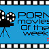 Porn Movies of The Week #8