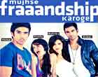 Watch Hindi Movie Mujhse Fraaandship Karoge Online