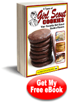 Free eCookbook: 8 Types of Girl Scout Cookies: Your Favorite Girl Scout Cookie Flavors, featuring 13 pages of different varieties of Girl Scout cookies Free eCookbook: 8 Types of Girl Scout Cookies: Your Favorite Girl Scout Cookie Flavors, featuring 13 pages of different varieties of Girl Scout cookies