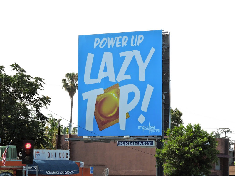 Power Up Lazy Top condom billboard Lazy Top condom billboard