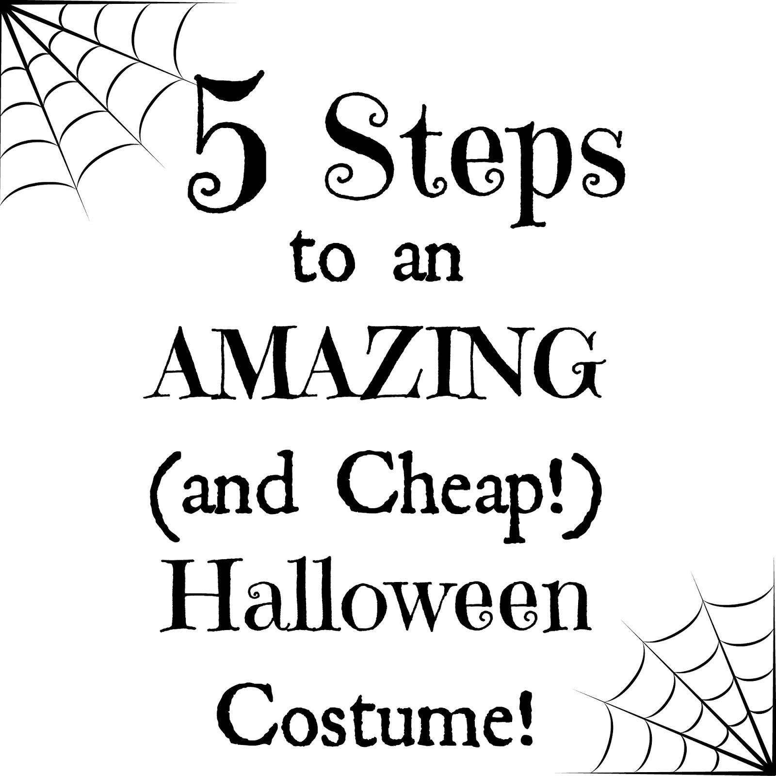 My Favorite Things 5 Steps To An Amazing Cheap Halloween Costume