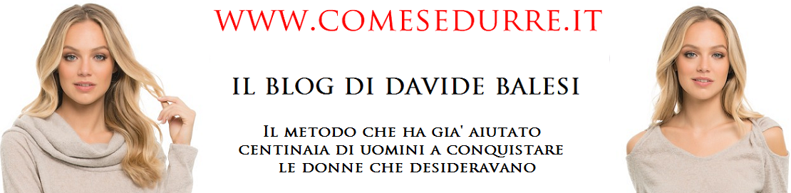 La Seduzione è Semplice: Tecniche di Seduzione per Conquistare le Ragazze che Desideri