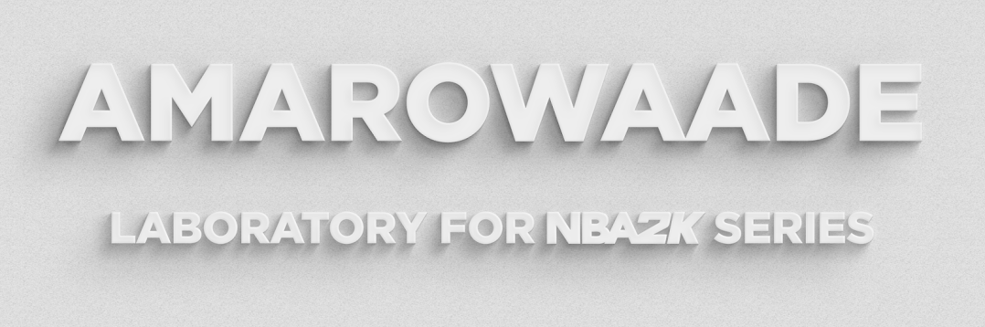 • AmaroWaade • Laboratory for NBA2k series •