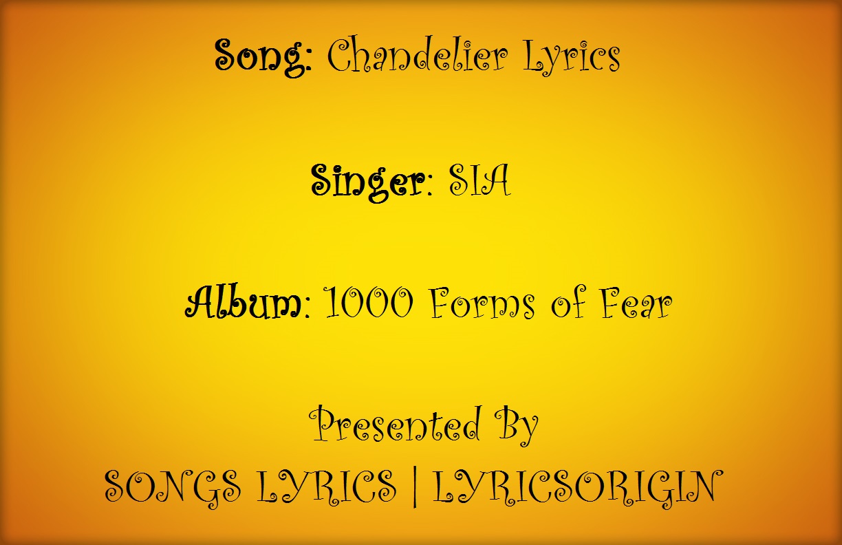Chandelier Lyrics Songs Lyrics LyricsOrigin