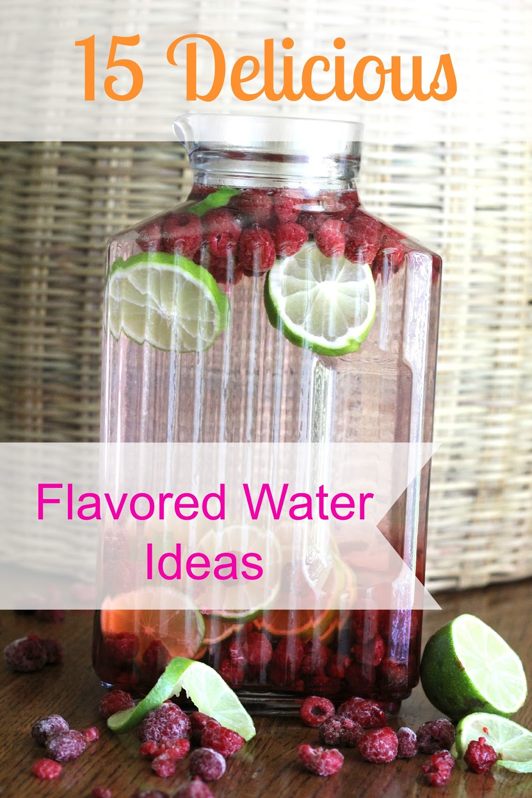 Hawthorne and Main 15 Delicious Flavored Water Ideas