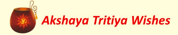  Happy Akshaya Tritiya 2017 Wishes: Best Akshaya Tritiya SMS Messages, WhatsApp & Facebook