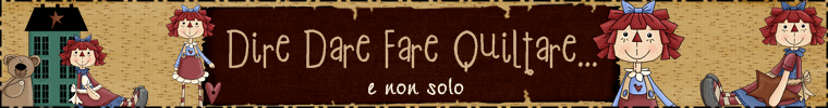 DIRE, DARE, FARE, QUILTARE...e non solo!