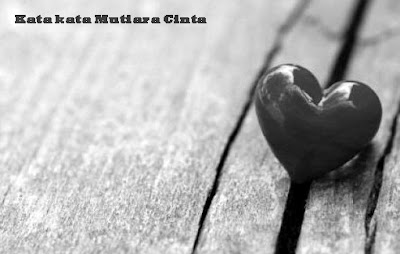 Kata kata Mutiara Cinta Kata kata Mutiara Cinta