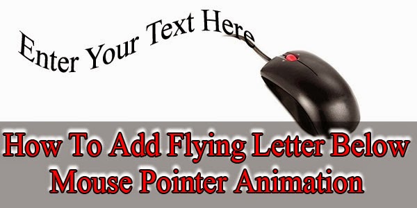 Add Flying Letter Below Mouse Pointer Animation