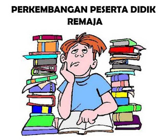Perkembangan peserta didik remaja Perkembangan peserta didik