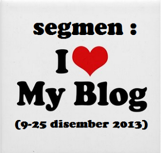 http://ayuinsyirah.blogspot.com/2013/12/segmen-saya-sayang-blog-saya.html