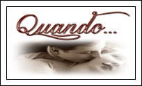 Quando ... Quando ...