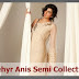 Sehyr Anis Semi Collection | Latest formal Collection