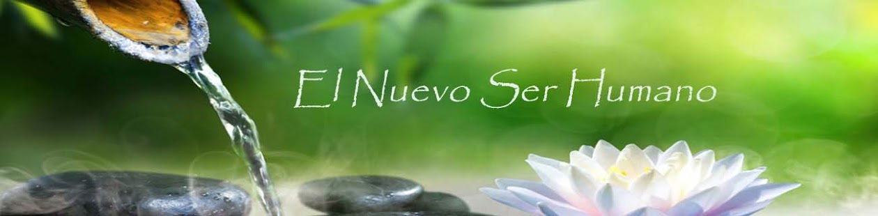             EL NUEVO SER HUMANO