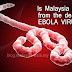 Is Malaysia Safe from the Ebola Virus?