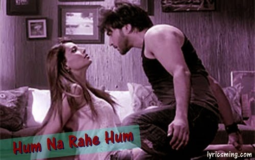 hum rahe na rahe song