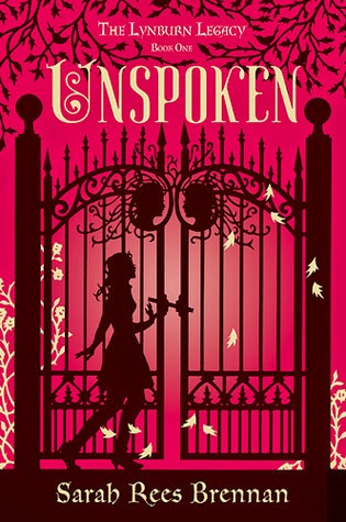 Unspoken Unspoken by Sarah Rees Brennan