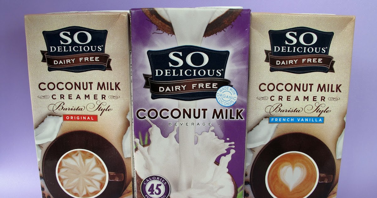 The Laziest Vegans in the World So Delicious Coconut Milk & Barista