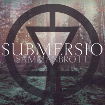 Submersio - Sammanbrott