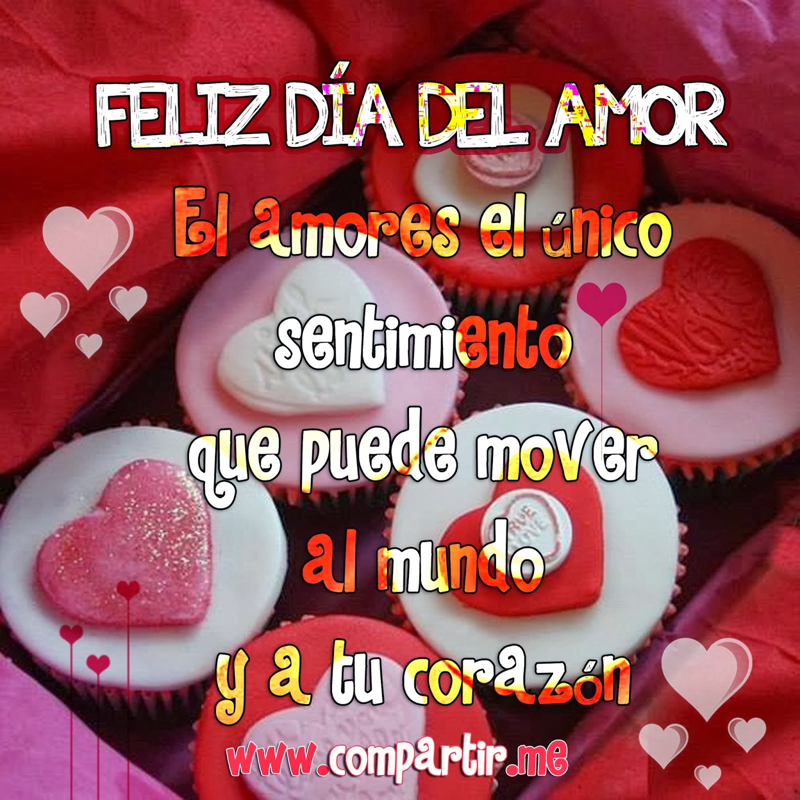 Frase San Valentin: El amor es el único sentimiento que puede mover al mundo y a tu corazón. Las 10 mejores imágenes con frases por el día de los enamorados 14 de febrero 2014