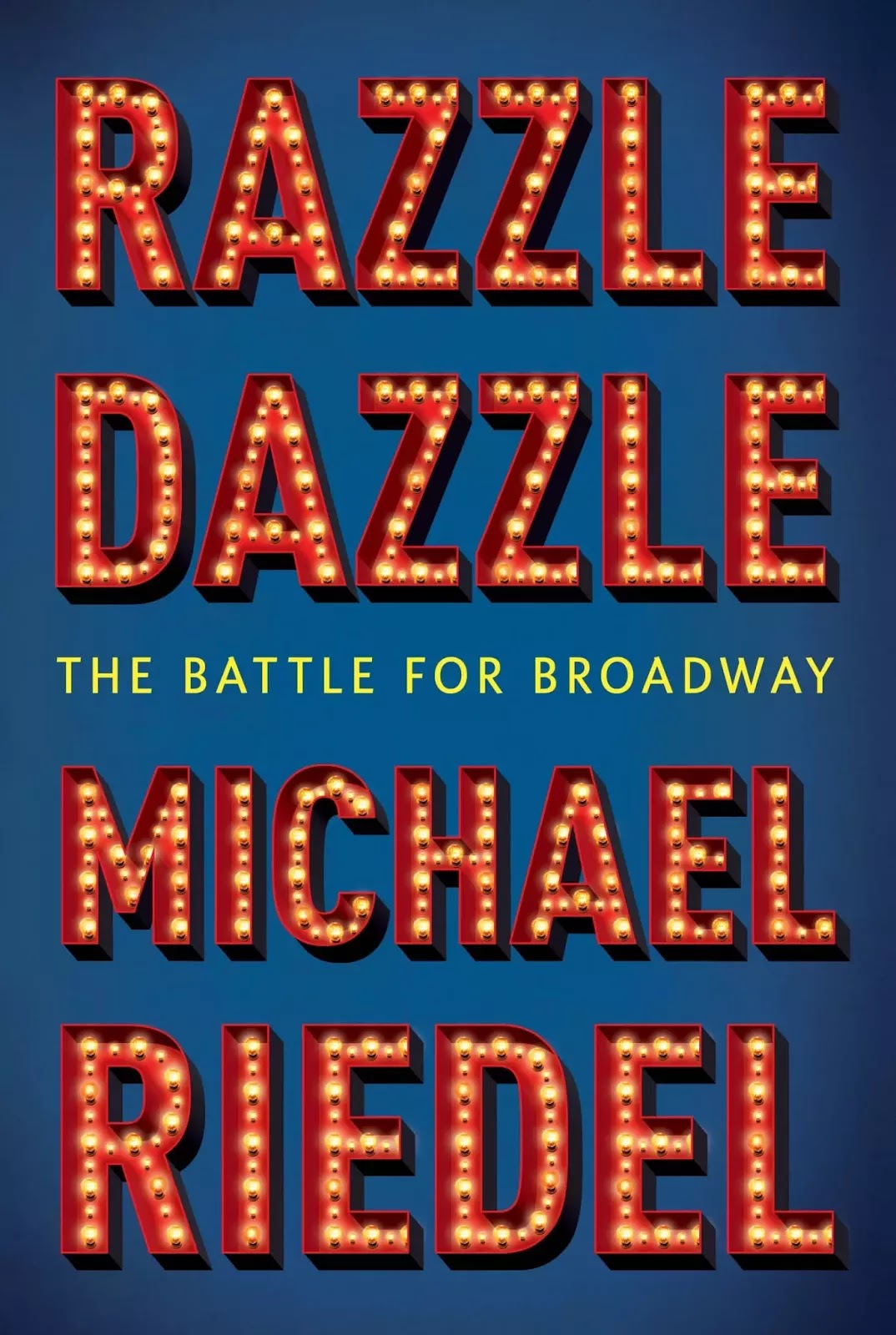 Michael Riedel's "Razzle Dazzle" Simply Sensational