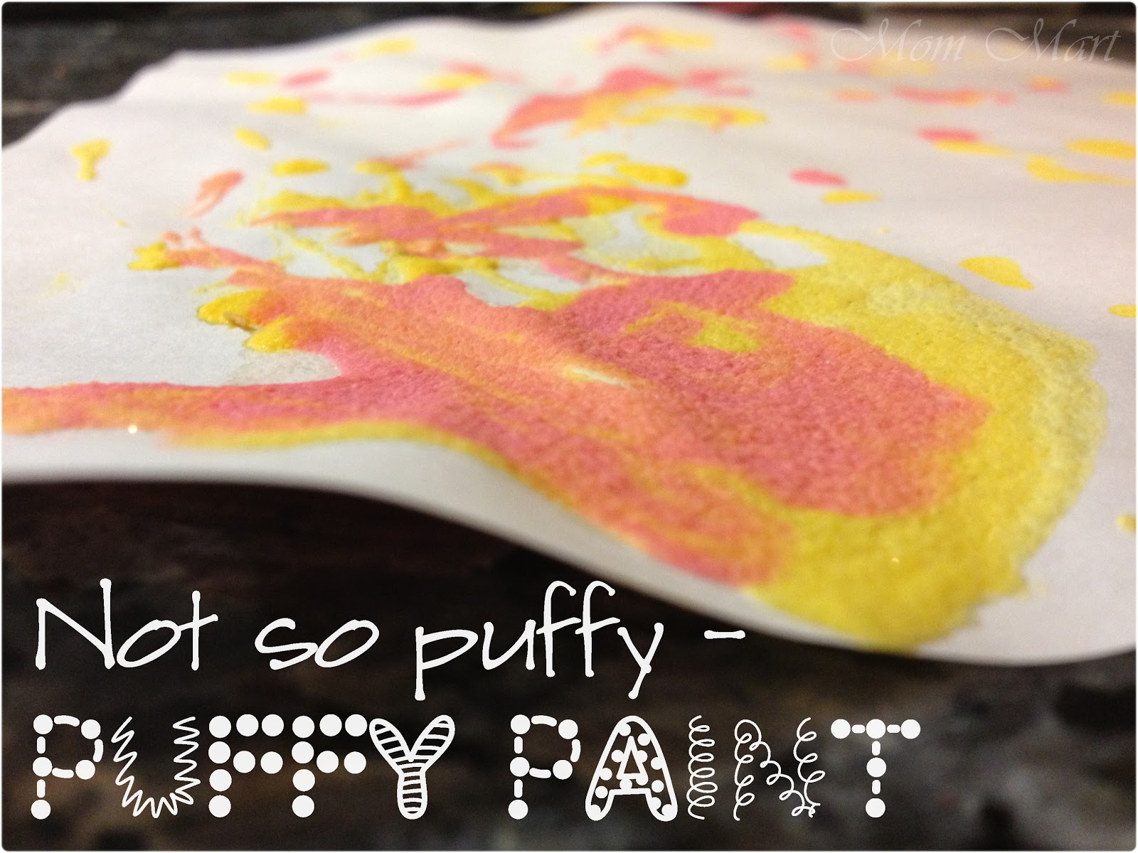 Mom Mart Kid Craft Failure The not so PUFFY paint.