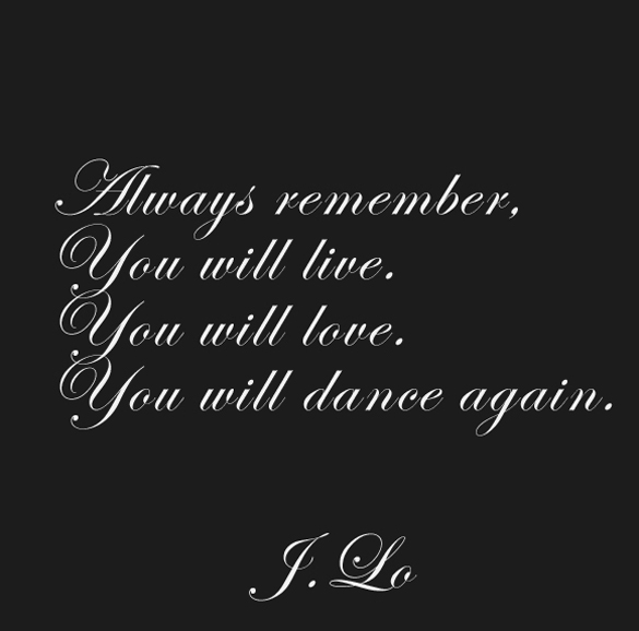 Danikaheartsjlo: Jennifer Lopez quote