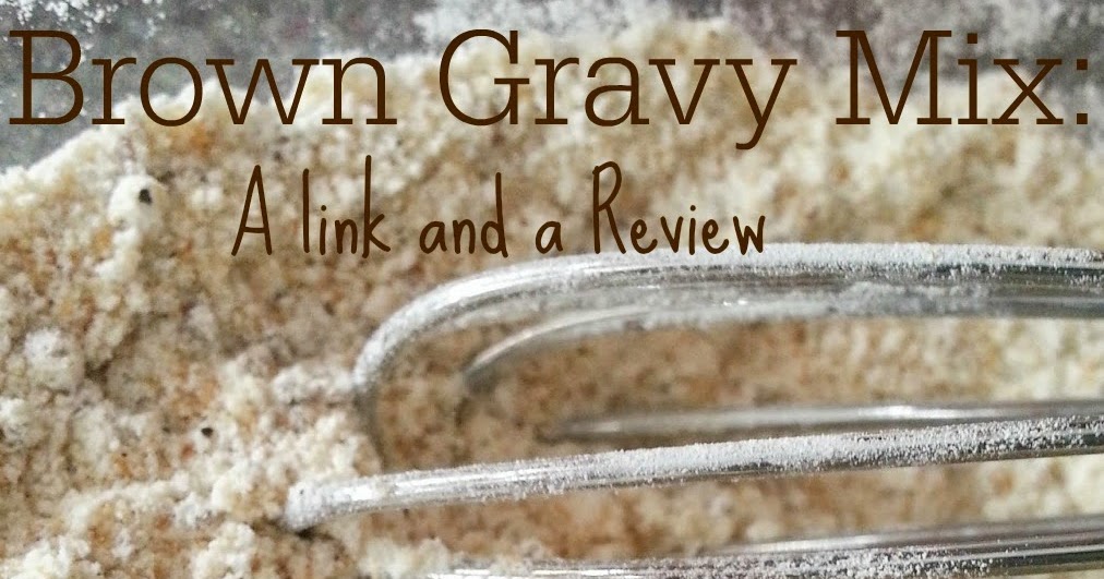 Reclaim, Renew, Remodel Make a Mix Monday Brown Gravy Mix
