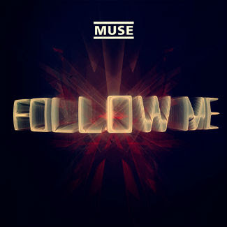 Muse - Follow Me Lyrics