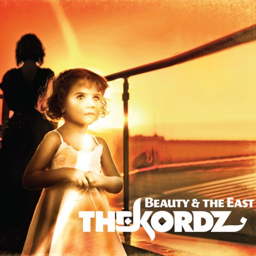 The Kordz - Beauty And The East (2012) The Kordz - Beauty And The East (2012)