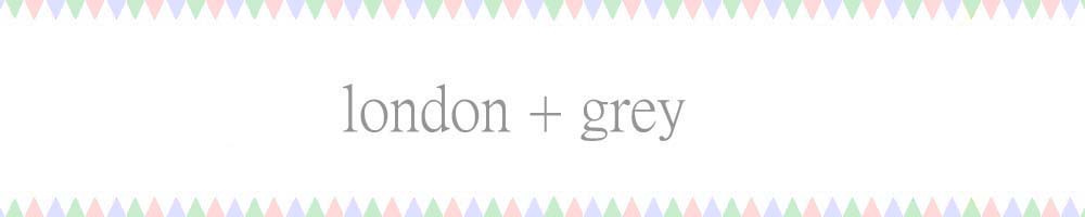 london + grey
