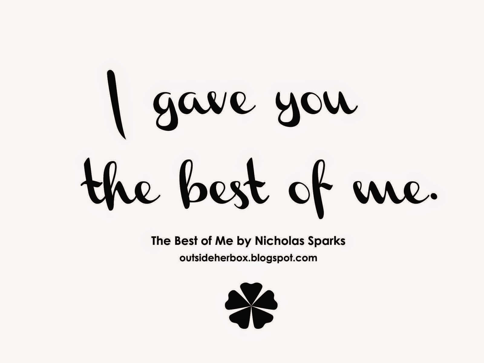 FIFTEEN QUOTES FROM THE BEST OF ME BY NICHOLAS SPARKS / KOSHE